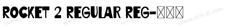Rocket 2 Regular Reg字体转换